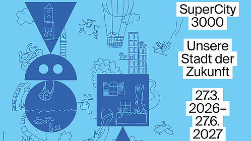 Das Keyvisual der Ausstellung "SuperCity 3000. Unsere Stadt der Zukunft" mit Grafiken auf blauem Hintergrund, die Zukunftsvisionen von Kindern der Stadt der Zukunft zeigen.