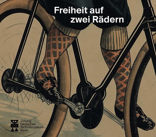 Cover des Buches "Freiheit auf zwei Rädern" des Deutschen Technikmuseums. Mit einer Illustration von Fahrradbeinen in karierten Strümpfen und schwarzen, offenen Schuhen und Pedalen.