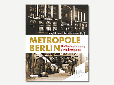 Das Buchcover zeigt oben das Berliner Haus der Technik und unten eine Straße mit Hochbahn darüber.